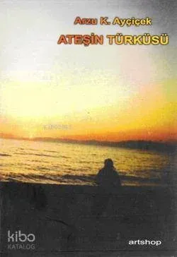 Ateşin Türküsü