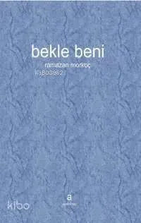 Bekle Beni Ramazan Morkoç