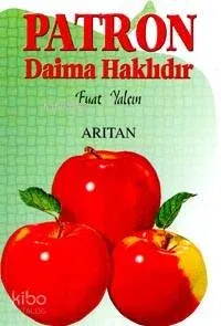 Patron Daima Haklıdır