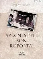 Aziz Nesin'le Son Röportaj