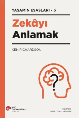 Zekâyi Anlamak - Yaşamın Esasları 5