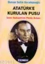 Atatürk´e Kurulan Pusu İzmir Suikasti´nin Perde Arkası