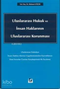 Uluslararası Hukuk ve İnsan Haklarının Uluslararası Korunması
