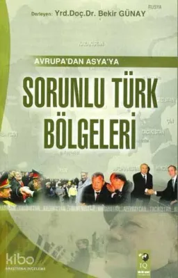 Avrupa'dan Asya'ya Sorunlu Türk Bölgeleri