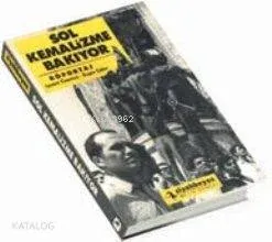 Sol Kemalizme Bakıyor