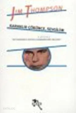 Karanlık Çökünce Sevgilim Jim Thompson