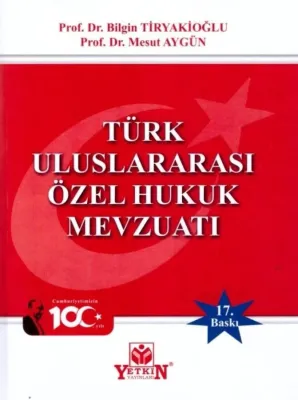 Türk Uluslararası Özel Hukuk Mevzuatı 17.BASKI