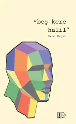 Beş Kere Halil - Emre Ergin