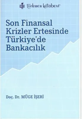 Son Finansal Krizler Ertesinde Türkiye'de Bankacılık