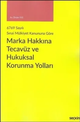 Marka Hakkına Tecavüz ve Hukuksal Korunma Yolları