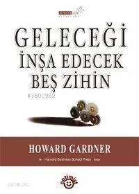 Geleceği İnşa Edecek Beş Zihin