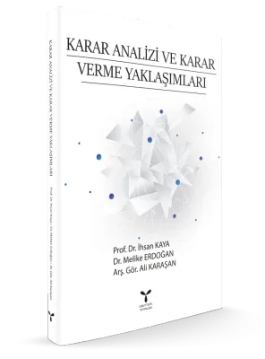 KARAR ANALİZİ VE  KARAR VERME YAKLAŞIMLARI