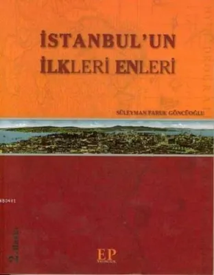 İstanbul'un İlkleri Enleri