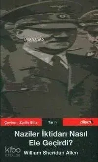 Naziler İktidarı Nasıl Ele Geçirdi