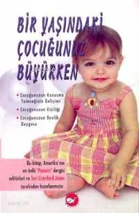 Bir Yaşındaki Çocuğunuz Büyürken