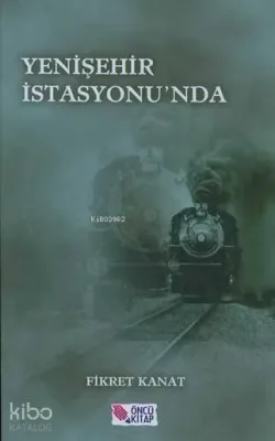 Yenişehir İstasyonu'nda