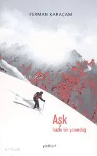 Aşk Buzlu Bir Yanardağ