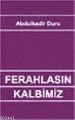 Ferahlasın Kalbimiz