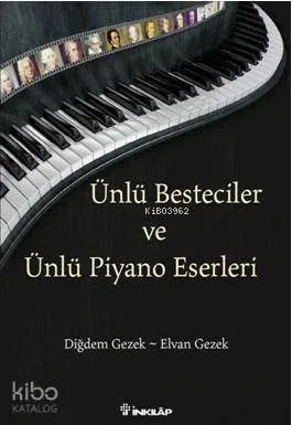 Ünlü Besteciler ve Ünlü Piyano Eserleri