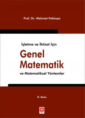 İşletme Ve İktisat İçin Genel Matematik Ve Matematiksel Yöntemler