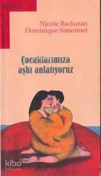 Çocuklarıma Aşkı Anlatıyorum
