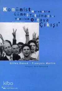 Komünist Hareketin Güneş Tutulması ve Yeniden Ortaya Çıkışı
