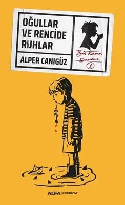 Oğullar ve Rencide Ruhlar Alper Canıgüz