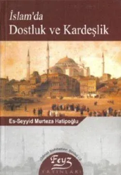 İslam'da Dostluk ve Kardeşlik