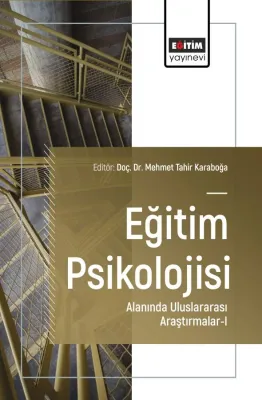 Eğitim Psikolojisi Alanında Uluslararası Araştırmalar-I