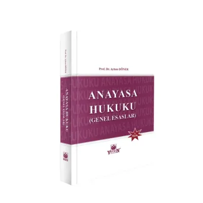 Anayasa Hukuku Genel Esaslar 3.BASKI Prof. Dr. Ayhan DÖNER
