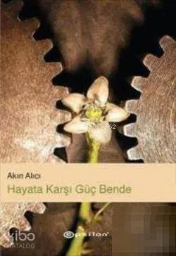 Hayata Karşı Güç Bende