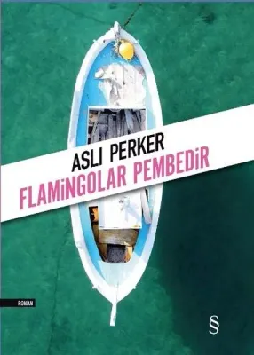 Flamingolar Pembedir Aslı Perker