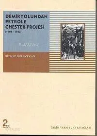 Demiryolundan Petrole Chester Projesi (1908-1923)