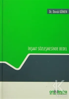 İnşaat Sözleşmesinde Bedel (Ciltli) Oniki Levha Doruk Gönen İnşaat Sözleşmesinde Bedel (Ciltli) Oniki Levha Doruk Gönen