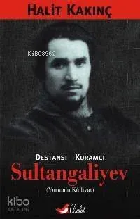 Destancı Kuramcı Sultangaliyev