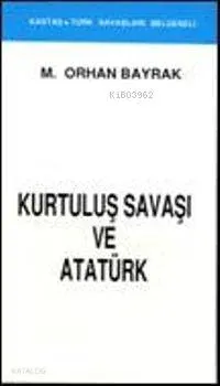 Kurtuluş Savaşı ve Atatürk