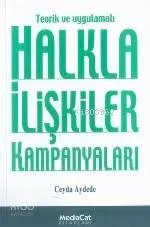 Teorik ve Uygulamalı Halkla İlişkiler Kampanyaları