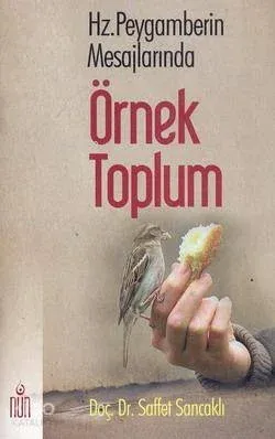 Hz. Peygamberin Mesajlarında Örnek Toplum