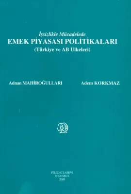 İşsizlikle Mücadelede Emek Piyasası Politikaları