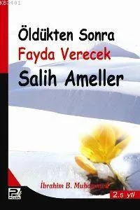 Öldükten Sonra Fayda Verecek Salih Ameller