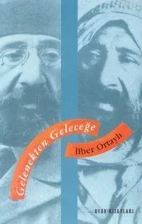 GELENEKTEN GELECEĞE