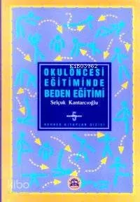 Okulöncesi Eğitimde Beden Eğitimi