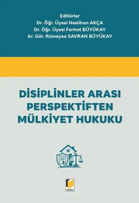 Disiplinler Arası Perspektiften Mülkiyet Hukuku