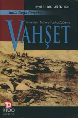 Ermenilerin Türklere Yaptığı Zulüm Ve