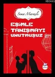 Eşimle Tanışmayı Unutmuşuz