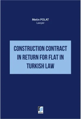 Construction Contract in Return for Flat in Turkish Law