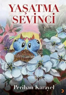Yaşatma Sevinci