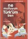 Ne Mutluyum Türk´üm Ben
