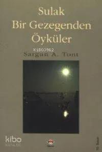 Sulak Bir Gezegenden Öyküler