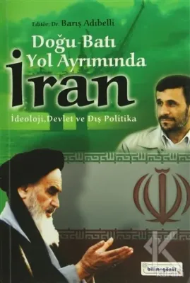 Doğu - Batı Yol Ayrımında İran Kolektif